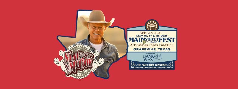 Neal McCoy promo graphic for Main Street Fest in Grapevine, Texas